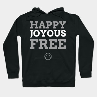 Happy Joyous Free Alcoholic Recovery Hoodie